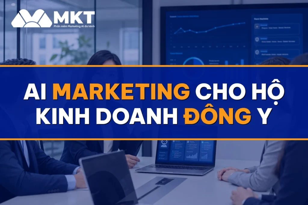 AI Marketing Cho Hộ Kinh Doanh Đông Y: Khách Quay Lại 3 Lần/Năm - MKTSoftware